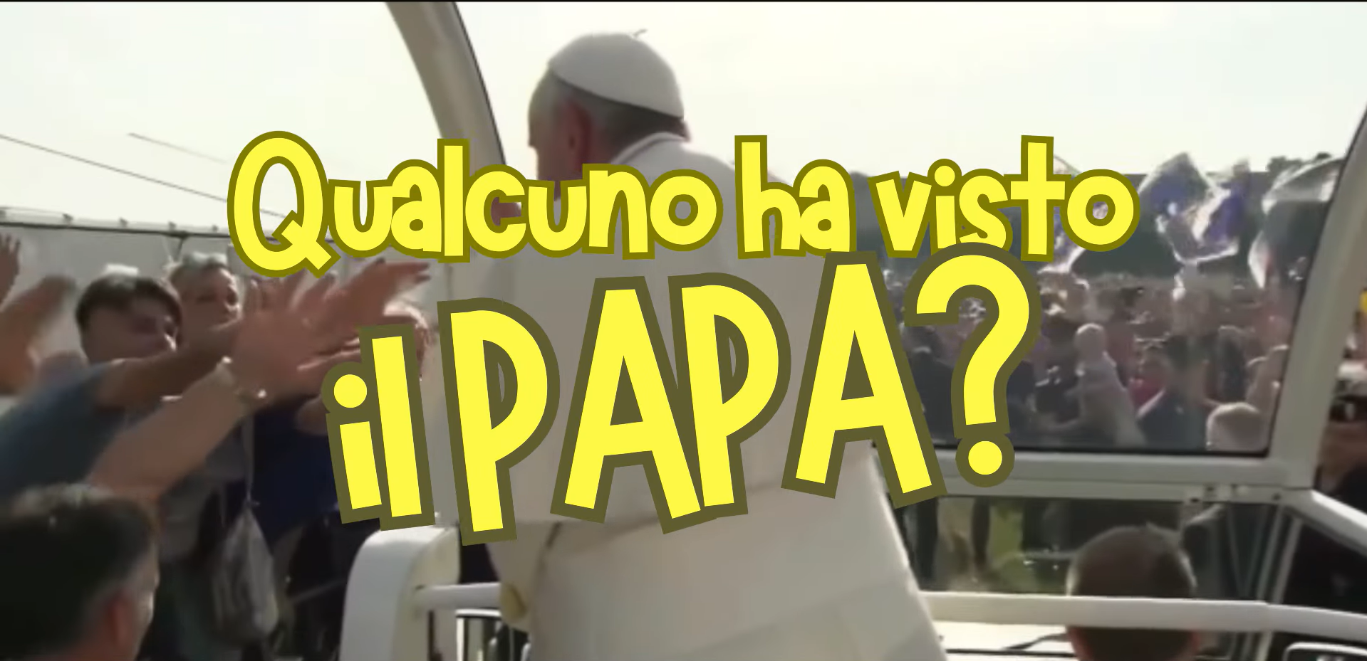 Qualcuno ha visto il Papa?